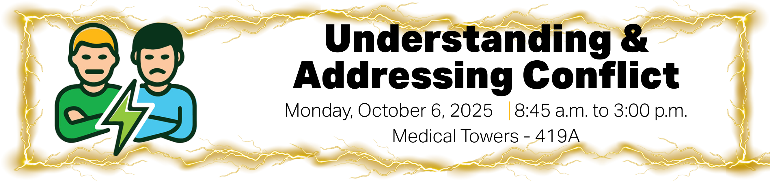 Register for Understanding and Addressing Conflict, Monday, October 6, 2025, from 8:45 a.m. to 3:00 p.m., Medical Towers, 419A