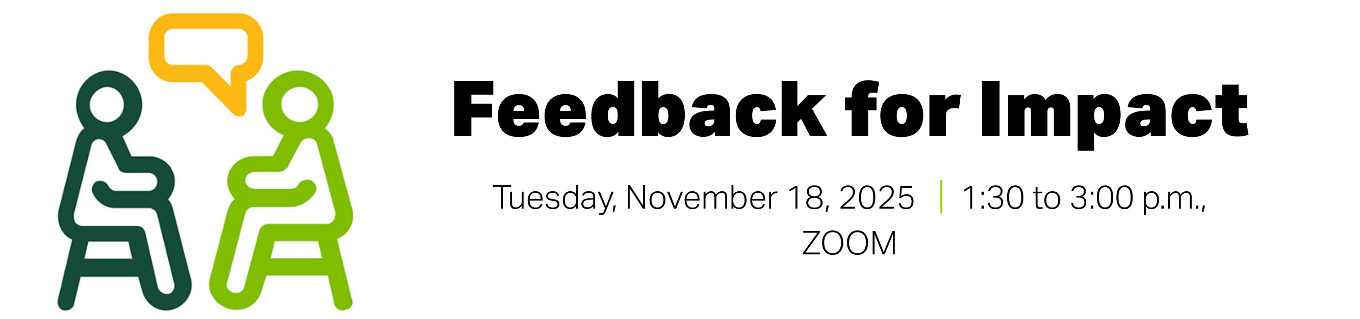 Register for Feedback for Impact, Tuesday, November 18, 2025, from 1:30 to 3:00 p.m., Zoom