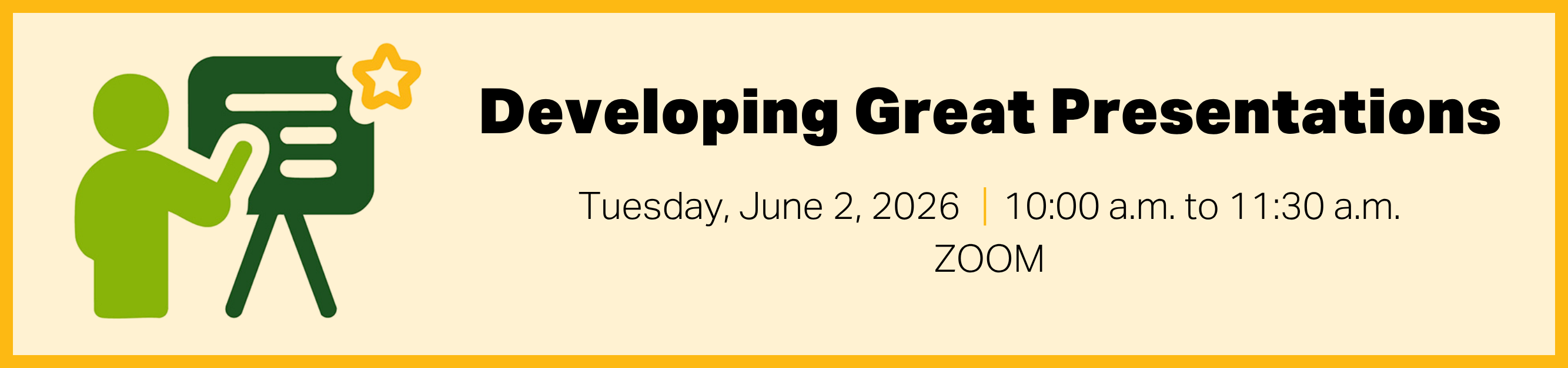 Register for Developing Great Presentations, June 2, 2026, from 10:00 a.m. to 11:30 a.m., Zoom