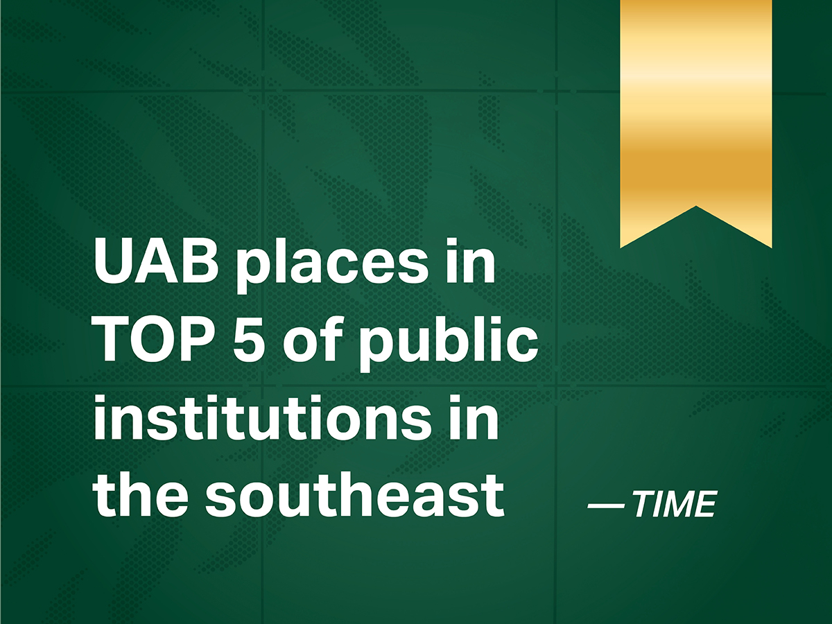 A graphic with a green background with white text that displays "UAB place sin TOP 5% of public institutions in the southeast- TIME."