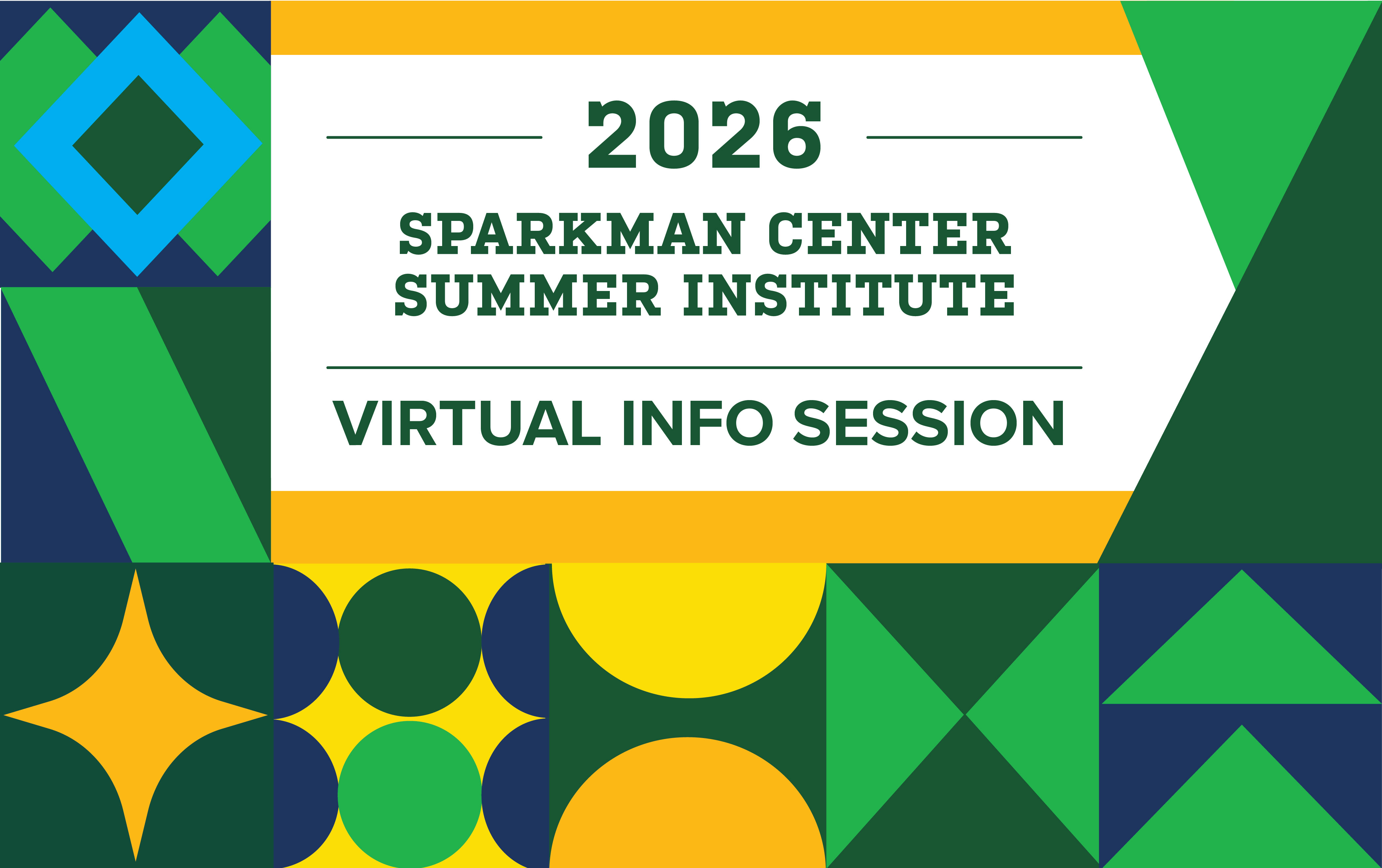 multi-color box with green text saying 2026 Sparkman Center Summer Institute Virtual Info Session